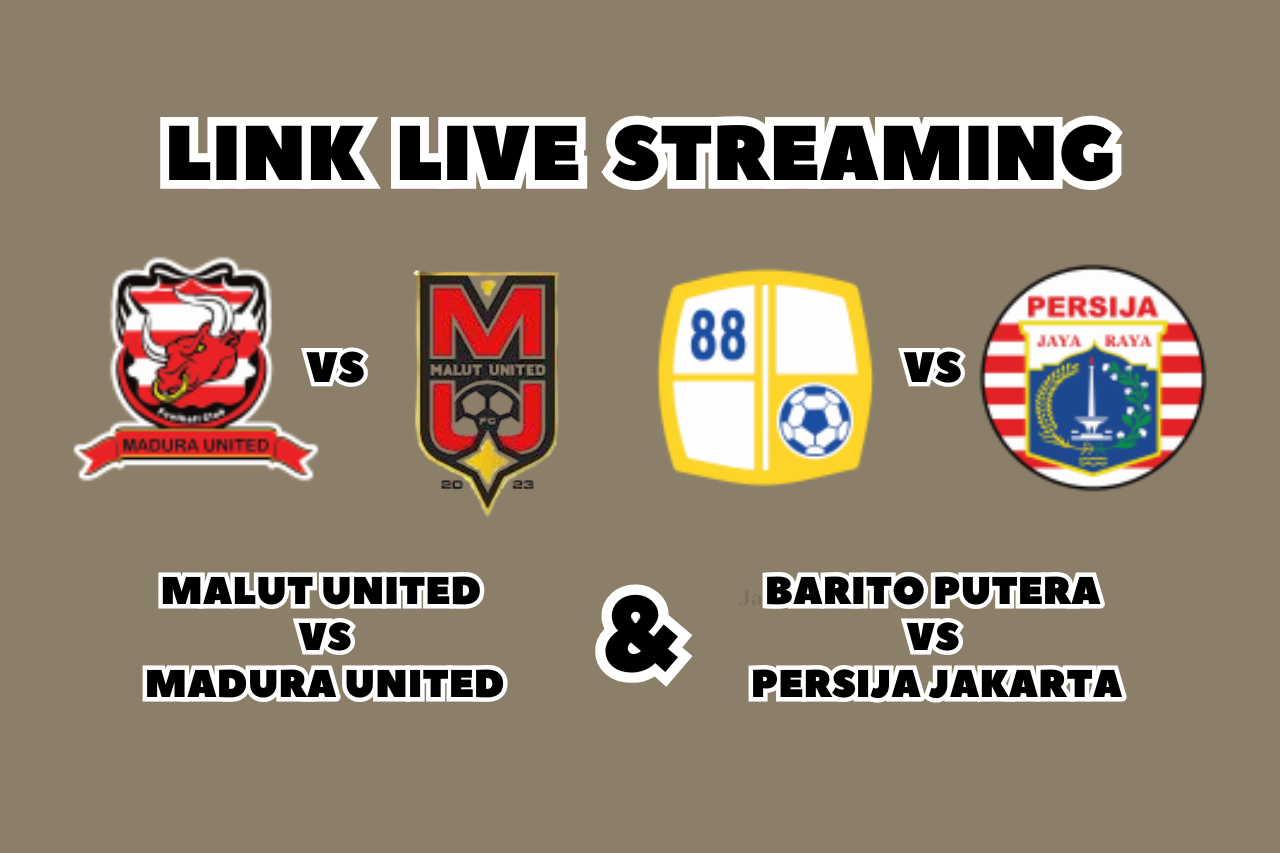 LINK Live Streaming Malut United vs Madura United & Barito Putera vs Persija Jakarta Hari Ini, Pekan Ke-18 di BRI Liga 1 2024/2025