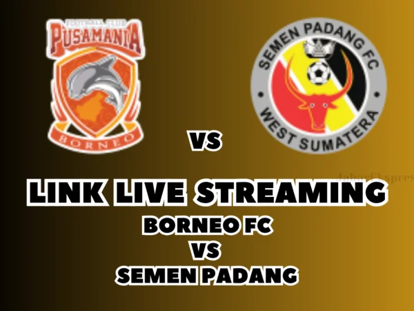 LINK Live Streaming Borneo FC vs Semen Padang Hari Ini, di Pekan Ke-18 BRI Liga 1 2024/2025