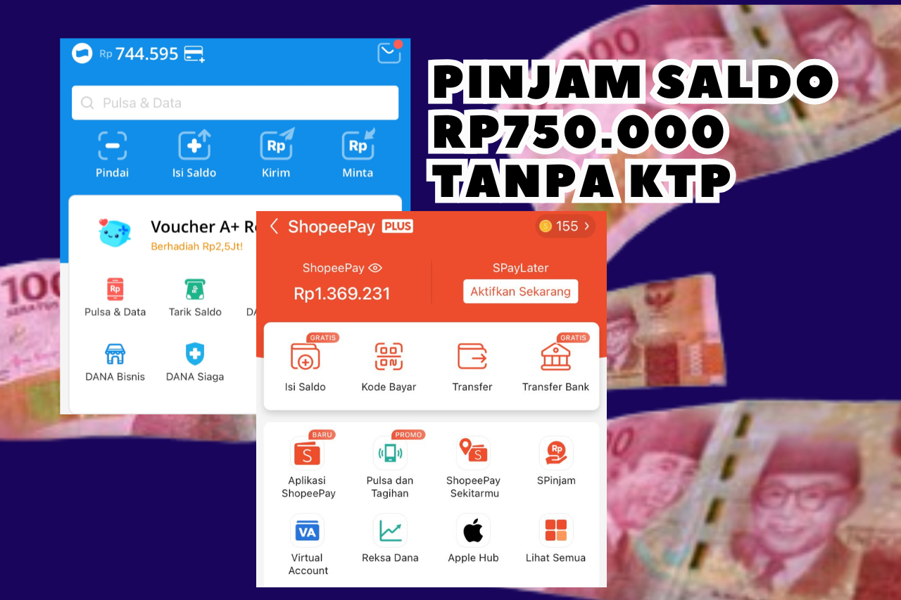 Pinjam Saldo Hingga Rp750.000 Tanpa Syarat KTP, Ketahui Langkah-Langkahnya