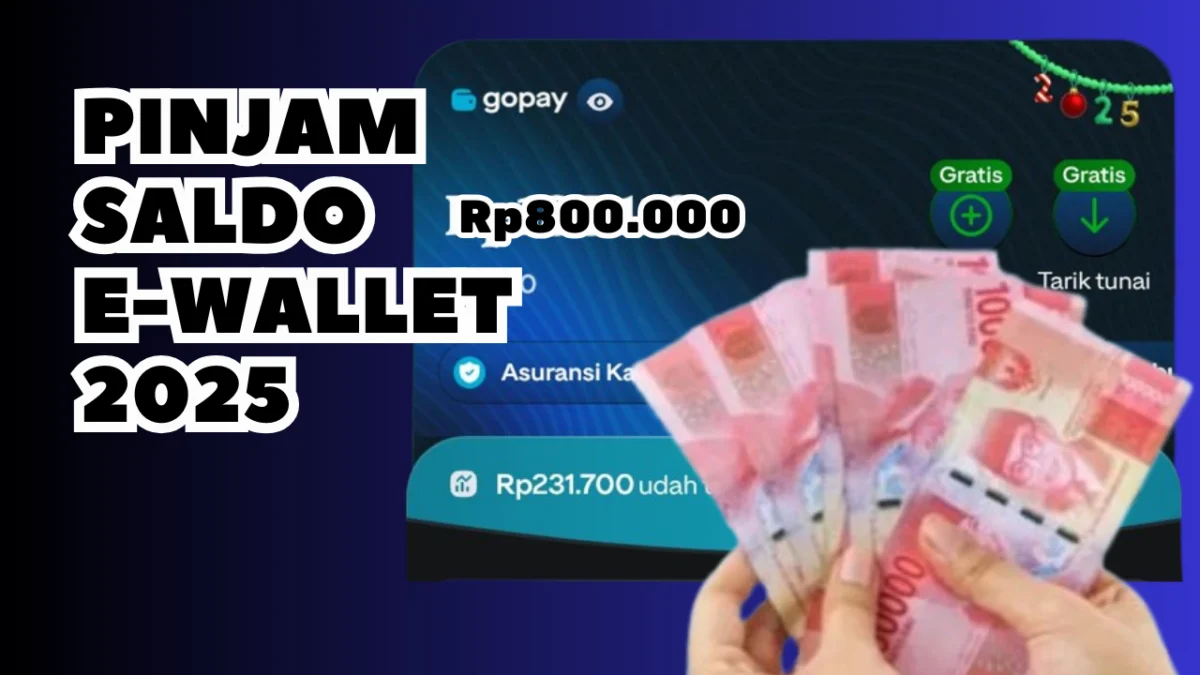 Pinjam Saldo EWallet Rp800.000 Langsung Diterima Cepat Lewat Cara Ini