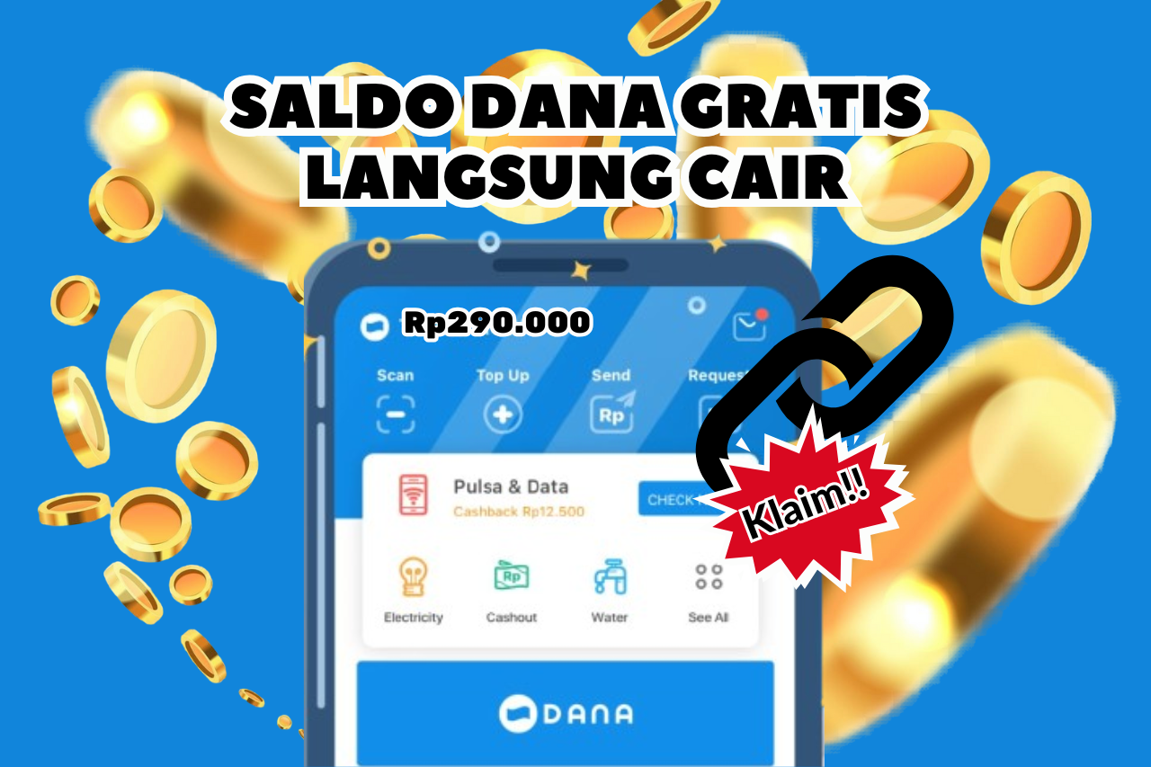 Cair Saldo DANA Gratis Hingga Rp290.000 Lewat Fitur Canggih Langsung Klik