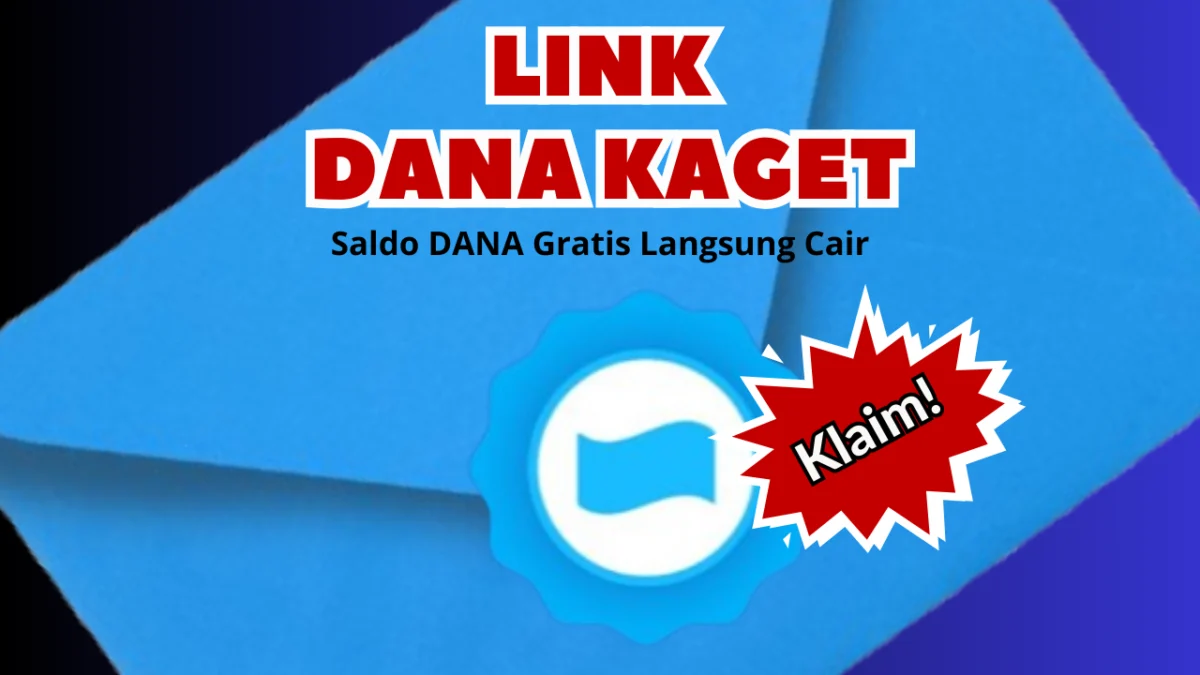 KLAIM! Amplop DANA Kaget Hari Ini, Saldo Gratis Hingga Rp300.000 Siap Transfer