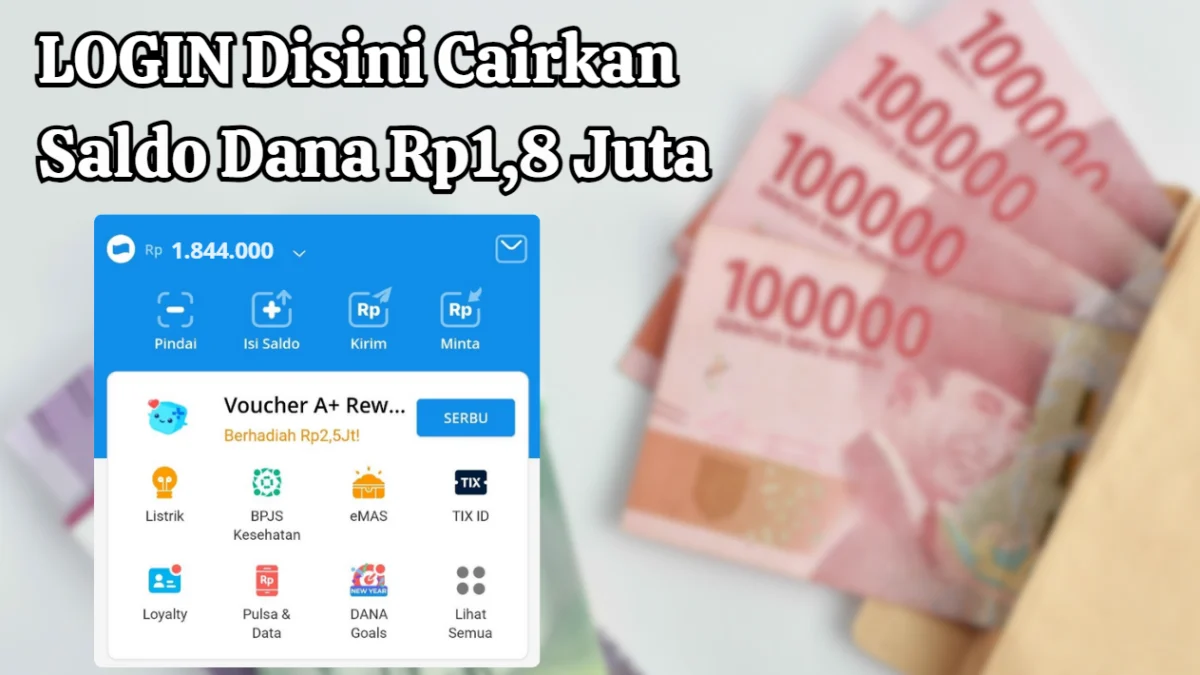 Saldo Dana Rp1,1 Juta Cair Cukup Login Melalui Link ini