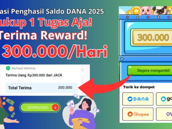 Cukup 1 Tugas Aja untuk Reward Saldo DANA Rp 300.000/hari Gratis ke Ewallet-mu