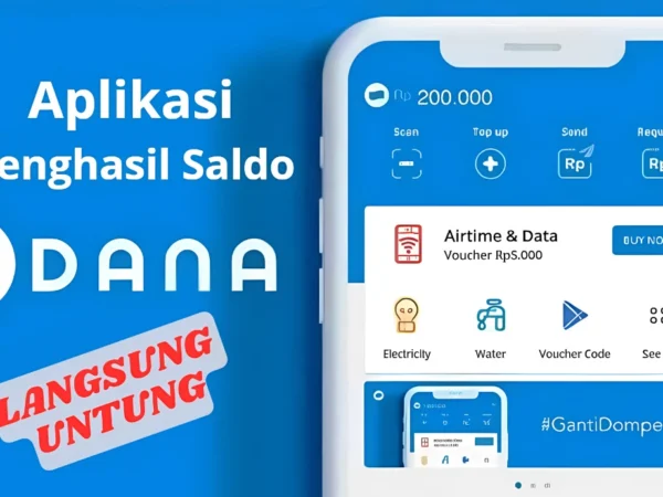 Rekomendasi aplikasi pengahsil saldo DANA gratis pasti Untung.