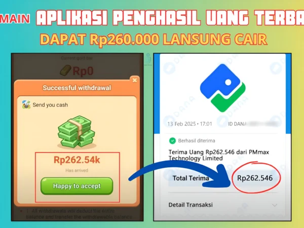 Main 10X Aplikasi Penghasil Uang Terbaru 2025, Kamu Bisa Dapat hingga Rp260.000 Uang Elektronik