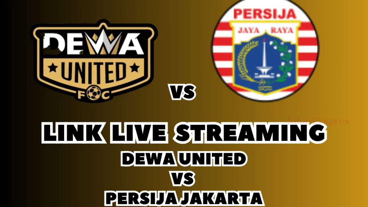 LINK Live Streaming Dewa United vs Persija Jakarta Malam Ini, Pekan Ke-22 di BRI Liga 1 2024/2025