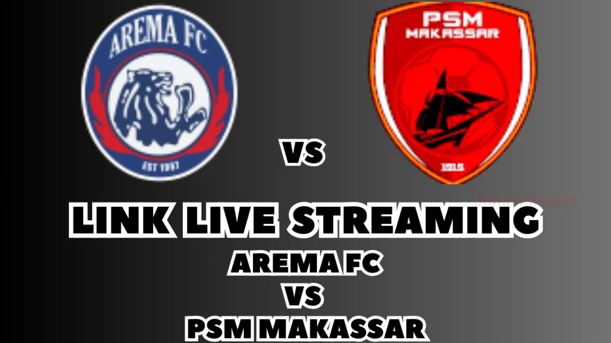 LINK Live Streaming Arema FC vs PSM Makassar Hari Ini, Pekan Ke-22 di BRI Liga 1 2024/2025