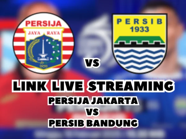 LINK Live Streaming Persija Jakarta vs Persib Bandung Hari Ini, Pekan Ke-23 di BRI Liga 1 2024/2025