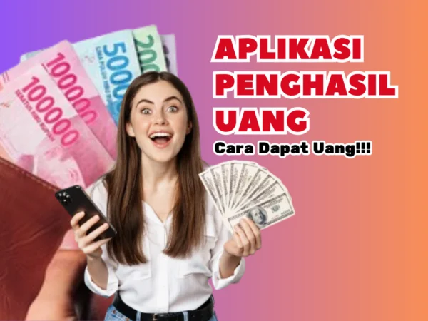 Cara Dapat Uang Rp240.000 dari Aplikasi Penghasil Keuntungan Terbaru