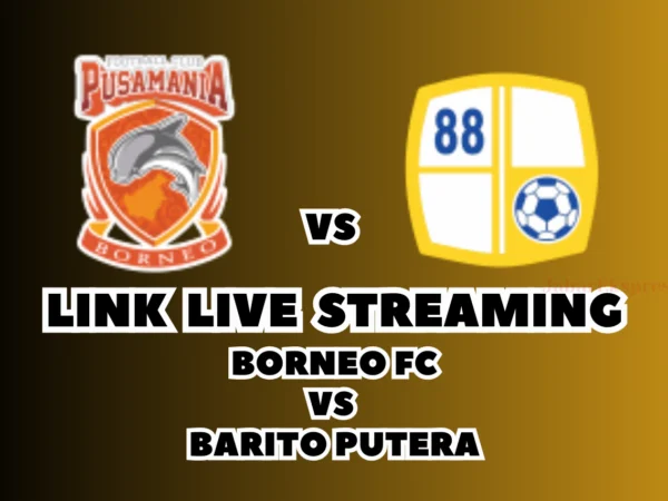 LINK Live Streaming Borneo FC vs Barito Putera Hari Ini, Pekan Ke-23 di BRI Liga 1 2024/2025