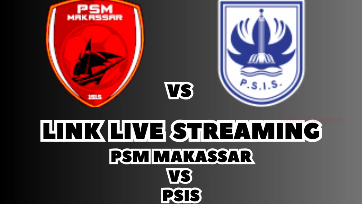 LINK Live Streaming PSIS vs PSM Makassar Malam Ini, Pekan Ke-23 di BRI Liga 1 2024/2025