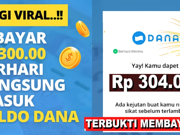 GRATIS! Dibayar hingga Rp304.000 dari Aplikasi Penghasil Uang 2025, Buruan Coba
