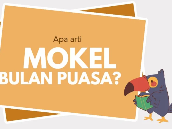 Arti Mokel di Bulan Puasa itu Apa? Ini Penjelasannya